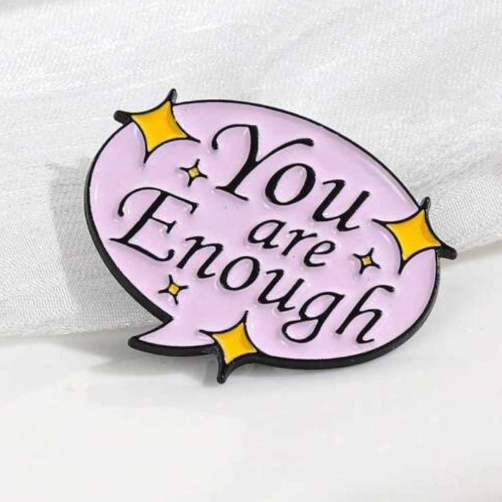 Enamel Lapel Pin Brooch ✨You Are Enough✨ NWT, Super Positive and Great Gift! 🎁